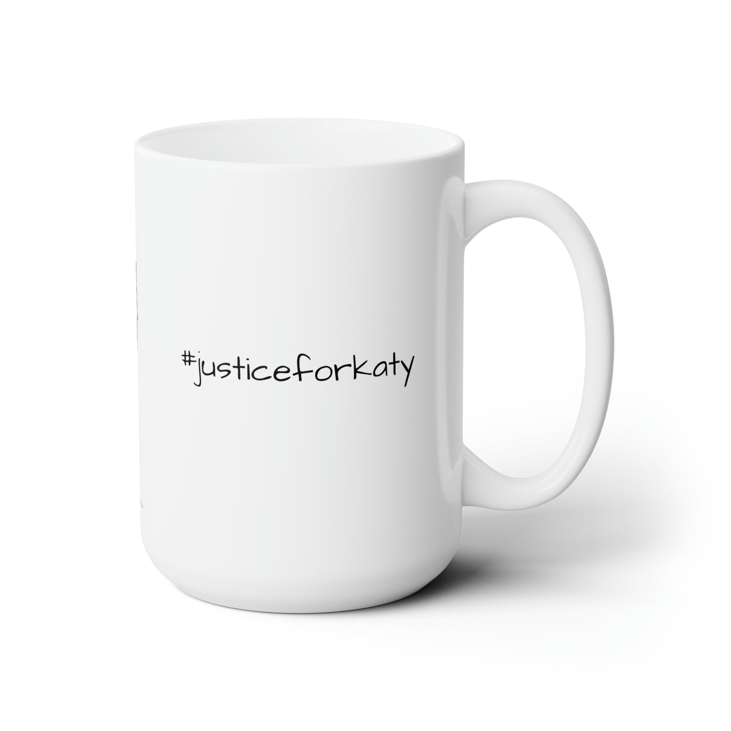 #justiceforkaty Mug 15oz