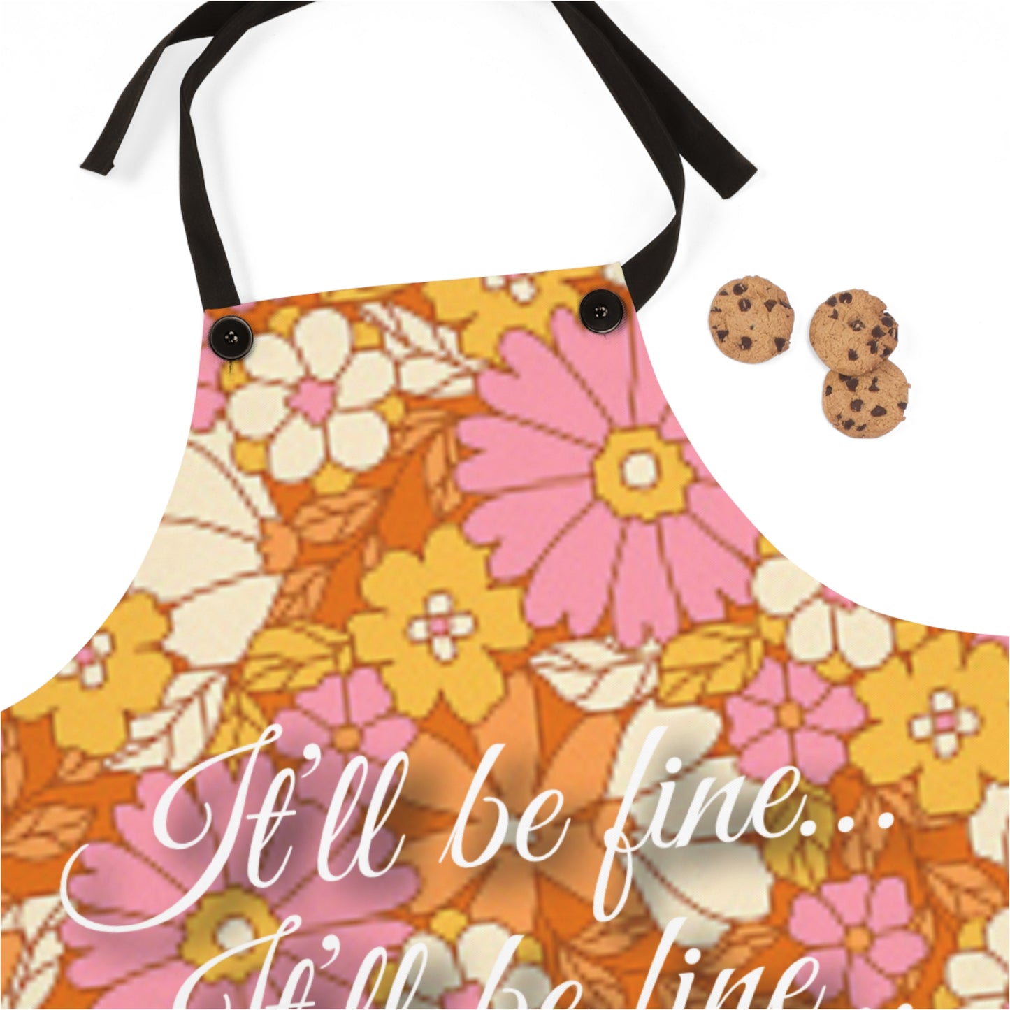 The "It'll Be Fine x3" Apron